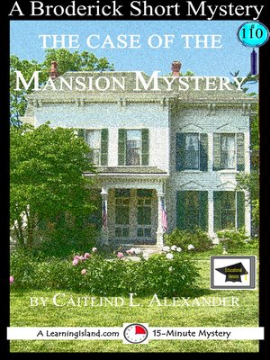 cover image of The Case of the Mansion Mystery
